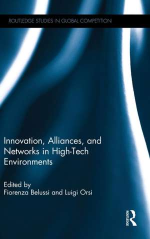 Innovation, Alliances, and Networks in High-Tech Environments de Fiorenza Belussi