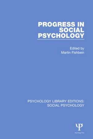 Progress in Social Psychology: Volume 1 de Martin Fishbein