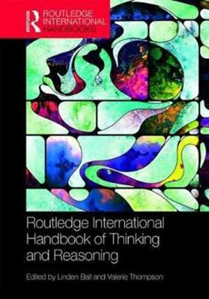 International Handbook of Thinking and Reasoning de Linden J. Ball