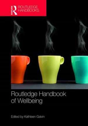 Routledge Handbook of Well-Being de Kathleen Galvin