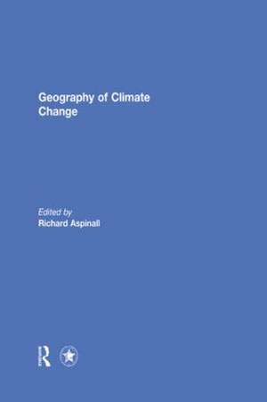 Geography of Climate Change de Richard Aspinall