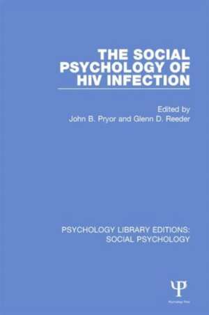 The Social Psychology of HIV Infection de John B. Pryor