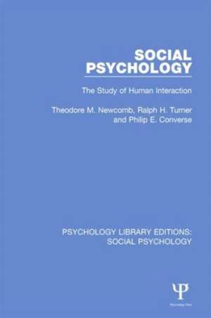 Social Psychology: The Study of Human Interaction de Theodore M. Newcomb