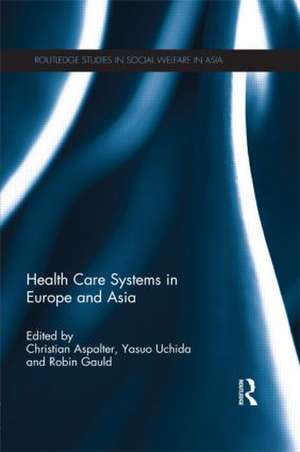 Health Care Systems in Europe and Asia de Christian Aspalter