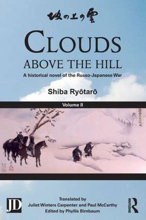 Clouds above the Hill: A Historical Novel of the Russo-Japanese War, Volume 2 de Shiba Ryōtarō