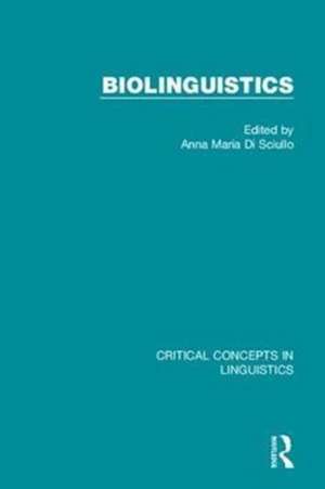 Biolinguistics de Anna Maria Di Sciullo