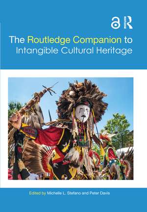 The Routledge Companion to Intangible Cultural Heritage de Michelle Stefano