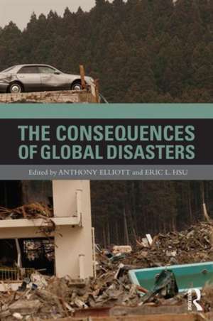 The Consequences of Global Disasters de Eric L. Hsu