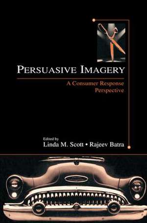 Persuasive Imagery: A Consumer Response Perspective de Linda M. Scott