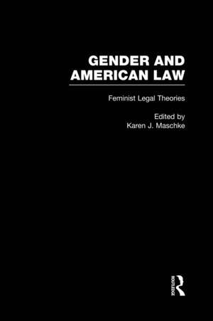 Feminist Legal Theories de Karen Maschke