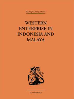 Western Enterprise in Indonesia and Malaysia de G. C Allen