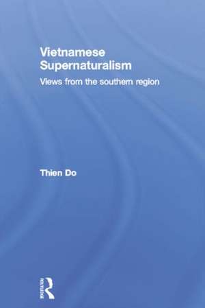 Vietnamese Supernaturalism: Views from the Southern Region de Thien Do