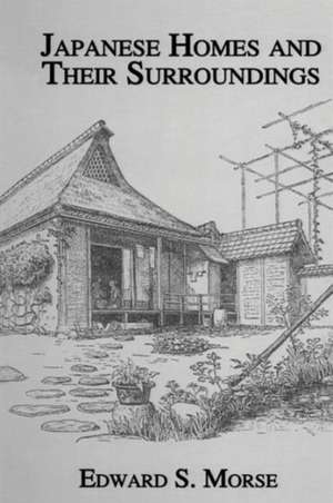 Japanese Homes and Their Surroundings de Edward S. Morse