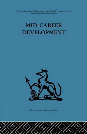 Mid-Career Development: Research perspectives on a developmental community for senior administrators de Robert N. Rapoport