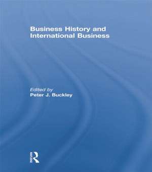 Business History and International Business de Peter Buckley