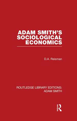 Adam Smith's Sociological Economics de David Alexander Reisman