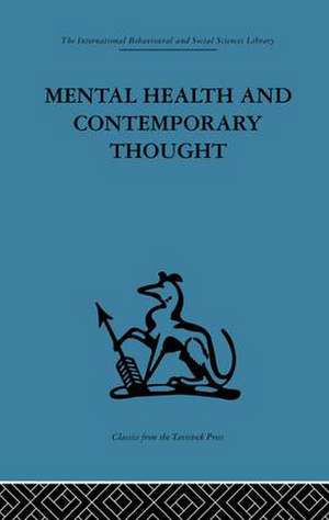 Mental Health and Contemporary Thought: Volume two of a report of an international and interprofessional study group convened by the World Federation for Mental Health de Robert H. Ahrenfeldt