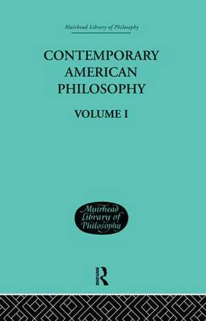 Contemporary American Philosophy: Personal Statements Volume I de George P and Montague Adams