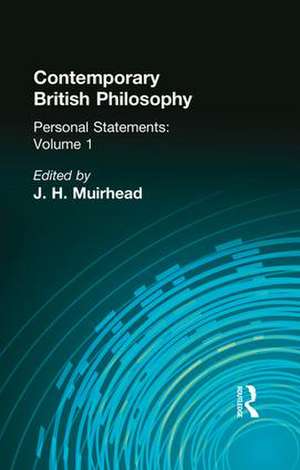 Contemporary British Philosophy: Personal Statements First Series de J H Muirhead