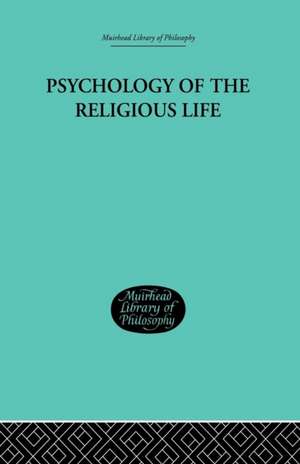 Psychology of the Religious Life de George Malcolm Stratton