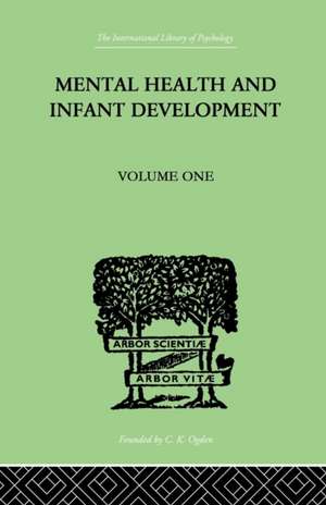 Mental Health And Infant Development: Volume One: Papers and Discussions de Kenneth Soddy