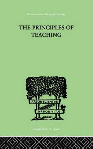 The Principles of Teaching: Based on Psychology de Edward L Thorndike