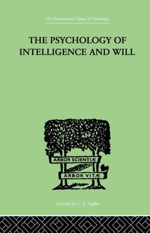 The Psychology Of Intelligence And Will de H G Wyatt