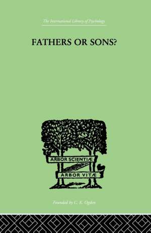 Fathers Or Sons?: A STUDY IN SOCIAL PSYCHOLOGY de Prynce Hopkins