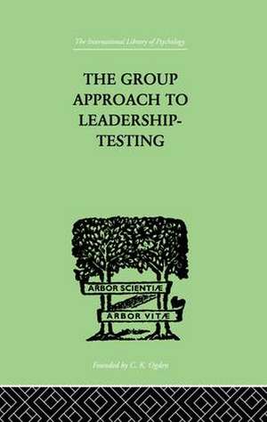 The Group Approach To Leadership-Testing de Henry Harris