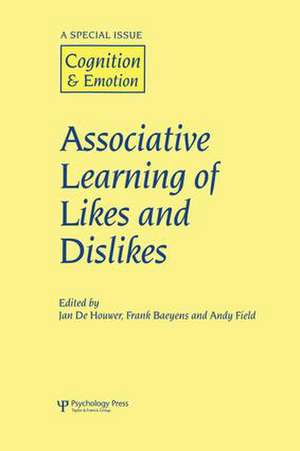 Associative Learning of Likes and Dislikes: A Special Issue of Cognition and Emotion de Jan de Houwer