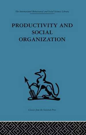 Productivity and Social Organization: The Ahmedabad experiment: technical innovation, work organization and management de A. K. Rice