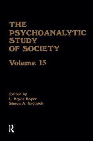 The Psychoanalytic Study of Society, V. 15: Essays in Honor of Melford E. Spiro de L. Bryce Boyer