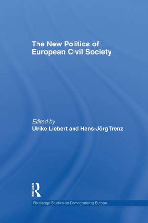 The New Politics of European Civil Society de Ulrike Liebert