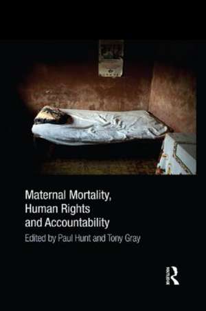 Maternal Mortality, Human Rights and Accountability de Paul Hunt