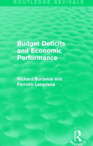 Budget Deficits and Economic Performance (Routledge Revivals) de Richard Burdekin