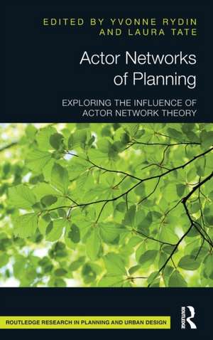 Actor Networks of Planning: Exploring the Influence of Actor Network Theory de Yvonne Rydin