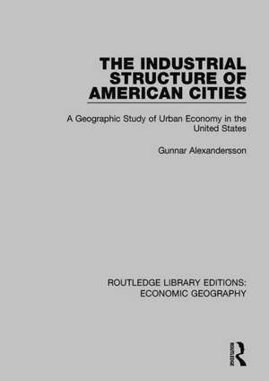 The Industrial Structure of American Cities de Gunnar Alexandersson