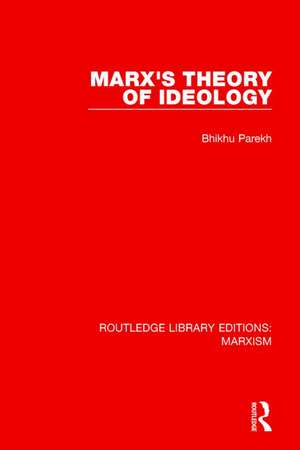 Marx's Theory of Ideology de Bhikhu Parekh