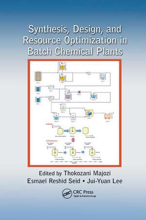 Synthesis, Design, and Resource Optimization in Batch Chemical Plants de Thokozani Majozi