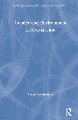 Gender and Environment de Susan Buckingham