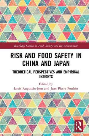 Risk and Food Safety in China and Japan: Theoretical Perspectives and Empirical Insights de Louis Augustin-Jean