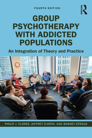 Group Psychotherapy with Addicted Populations: An Integration of Theory and Practice de Philip J. Flores