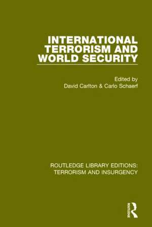 International Terrorism and World Security de David Carlton