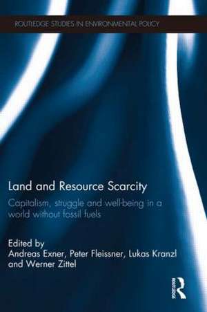 Land and Resource Scarcity de Andreas Exner