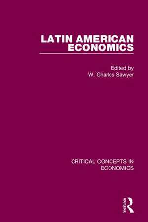 Latin American Economics de W. Charles Sawyer