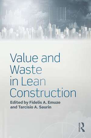 Value and Waste in Lean Construction de Fidelis Emuze