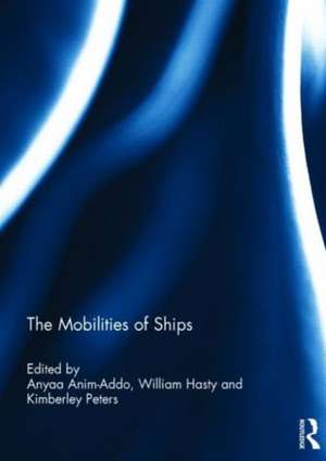 The Mobilities of Ships de Anyaa Anim-Addo