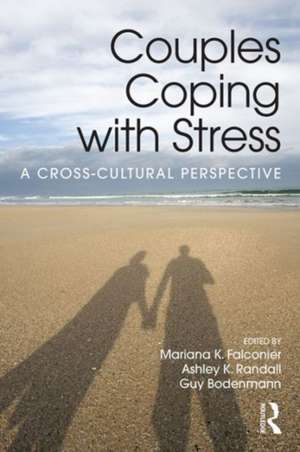 Couples Coping with Stress: A Cross-Cultural Perspective de Mariana K. Falconier