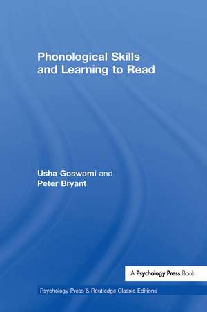 Phonological Skills and Learning to Read de Usha Goswami