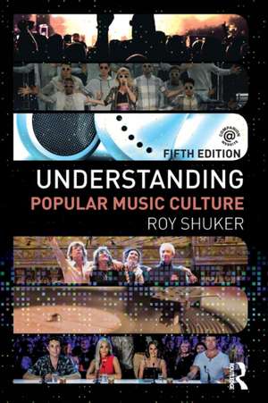 Understanding Popular Music Culture de Roy Shuker